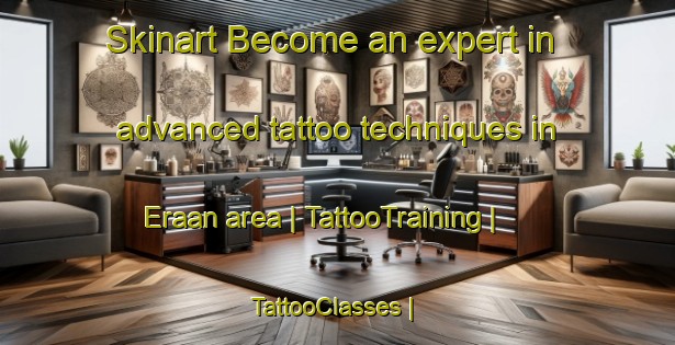 Skinart Become an expert in advanced tattoo techniques in Eraan area | TattooTraining | TattooClasses | SkinartTraining-Philippines